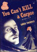 You Can't Kill a Corpse by Louis Trimble